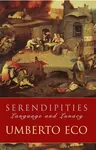 Serendipities - Prof Umberto Eco