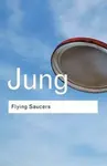 Flying Saucers - C.G. Jung