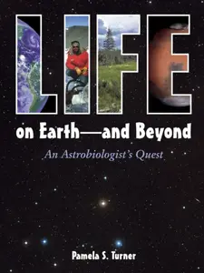 Life on Earth - and Beyond - Pamela S. Turner