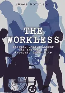 The Workless - James Morrison