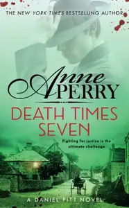Death Times Seven (Daniel Pitt Mystery 7) - Anne Perry
