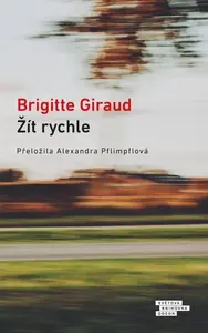 Žít rychle (poškozené) - Brigitte Giraud