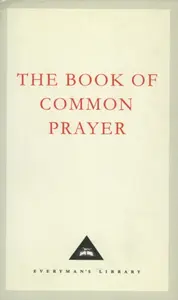 The Book Of Common Prayer - Thomas Cranmer