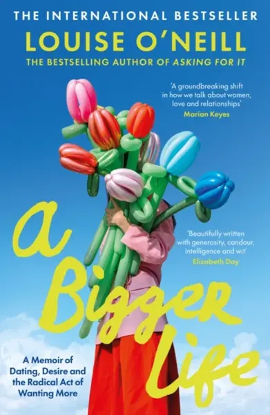 A Bigger Life - Louise Oâ€™Neill