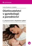 E-kniha: Ošetřovatelství v gynekologii a porodnictví od Slezáková Lenka