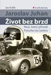 E-kniha: Jaroslav Juhan - Život bez brzd od Králík Jan