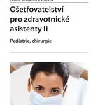 E-kniha: Ošetřovatelství pro zdravotnické asistenty II od Slezáková Lenka