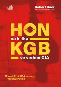 Kniha: Hon na krtka KGB ve vedení CIA od Baer Robert