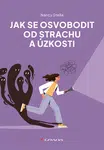 Kniha: Jak se osvobodit od strachu a úzkosti od Stella Nancy