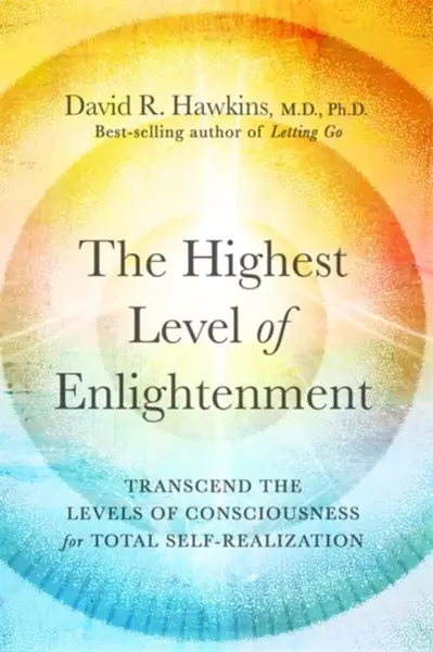 The Highest Level of Enlightenment - David R. Hawkins