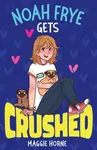 Noah Frye Gets Crushed - Maggie Horneová