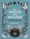 The Witch of The Woods - Kiley Mann