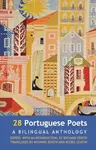 28 Portuguese Poets - Alexis Levitin, Richard Zenith
