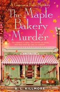 Maple Bakery Murder - R. L. Killmore