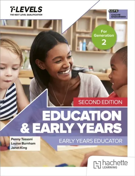 Education and Early Years T Level: Early Years Educator Second Edition - Janet King, Penny Tassoni