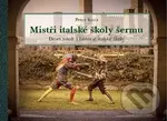 Mistři italské školy šermu - Peter Koza