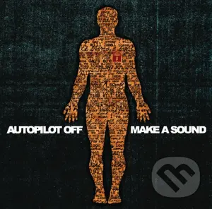Autopilot Off:  Make A Sound LP