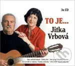 Jitka Vrbová: To je... Jitka Vrbová