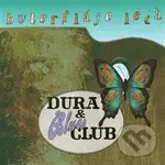 Dura & Blues Club: Buterfláje lecá