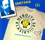 Nebojte se klasiky! (1) - Bedřich Smetana