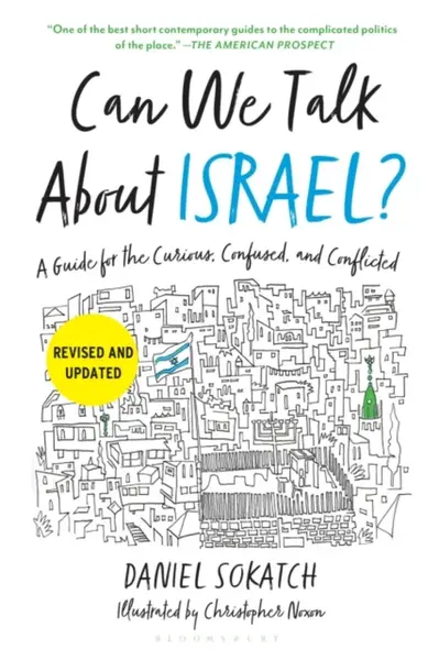 Can We Talk About Israel? (Revised and Updated) - Daniel Sokatch