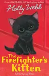 The Firefighter''s Kitten - Holly Webbová