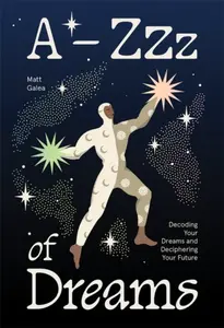 A-Zzz of Dreams - Matt Galea