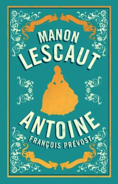 Manon Lescaut - Antoine FranÃ§ois PrÃ©vost