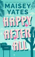 Happy After All - Maisey Yates