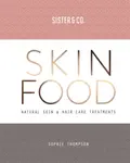 Skin Food - Sophie Thompson, Sister & Co.