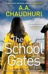The School Gates - A. A. Chaudhuri
