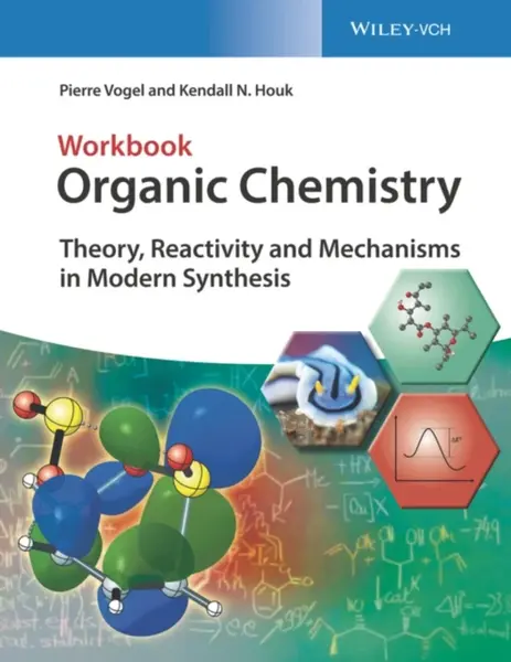 Organic Chemistry Workbook - Kendall N. Houk, Pierre Vogel