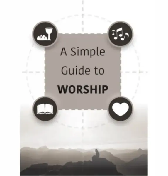 A Simple Guide to Worship - Jack Hay