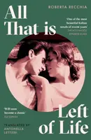 All That is Left of Life - Roberta Recchia