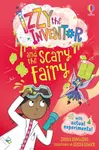 Izzy the Inventor and the Scary Fairy - Zanna Davidson