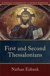 First and Second Thessalonians - Peter Williamson, Mary Healy, Nathan Eubank