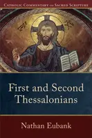 First and Second Thessalonians - Peter Williamson, Mary Healy, Nathan Eubank