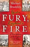 God's Fury, England's Fire - Michael Braddick