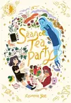 Seance Tea Party - Reimena Yee