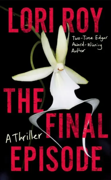 The Final Episode - Lori Roy