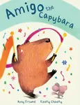 Amigo The Capybara - Amy Freund