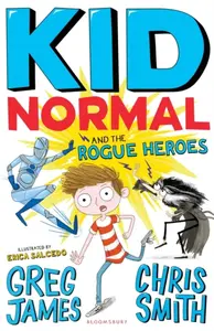 Kid Normal and the Rogue Heroes - James Greg, Smith Chris