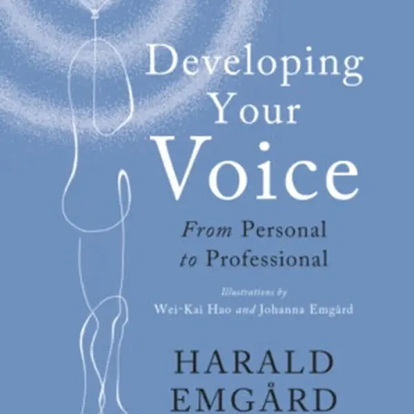Developing Your Voice - Harald Emgard