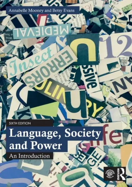 Language, Society and Power - Annabelle  Mooney, Betsy Evans