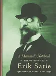 A Mammal's Notebook - Erik Satie