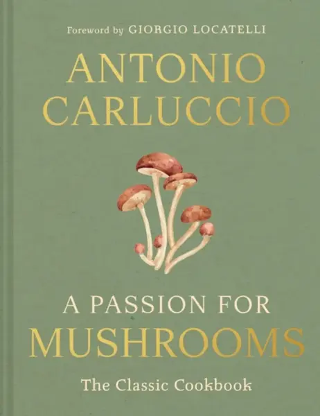 A Passion for Mushrooms - Antonio Carluccio