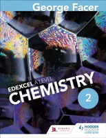 George Facer's A Level Chemistry Student Book 2 - George Facer