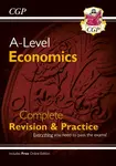 A-Level Economics: Year 1 & 2 Complete Revision & Practice (with Online Edition) - CGP Books