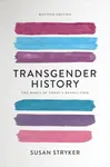 Transgender History (Second Edition) - Susan Stryker