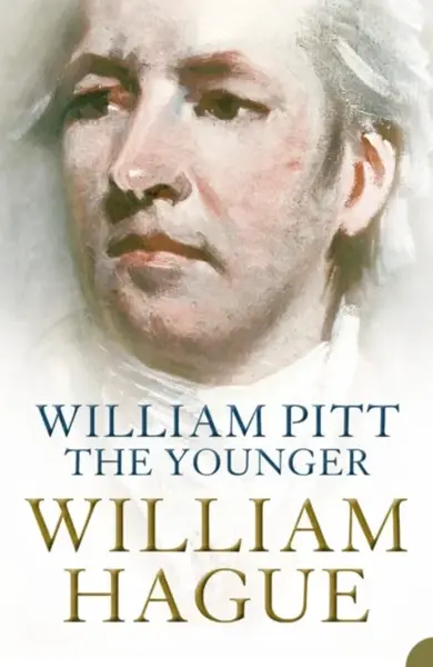 William Pitt the Younger - William Hague